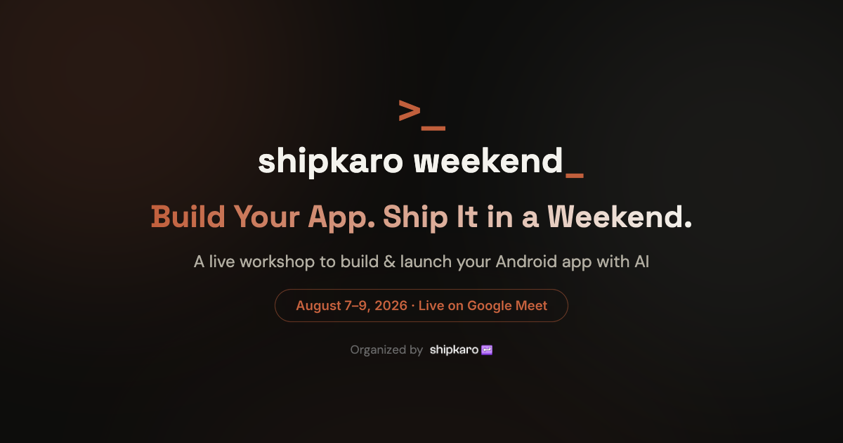 Shipkaro Weekend — Cohort 4